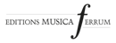 Editions Musica Ferrum