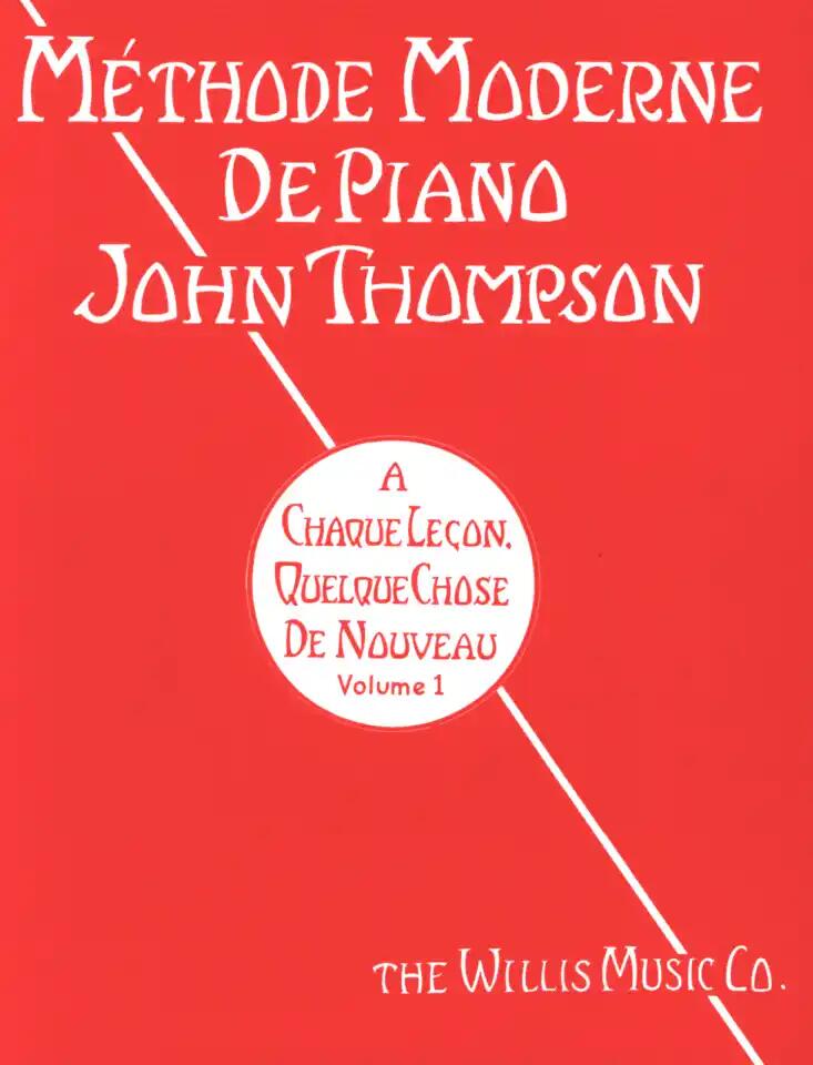 Editions Musicales Françaises Methode Moderne De Piano John Thompson : Volume 1 : photo 1