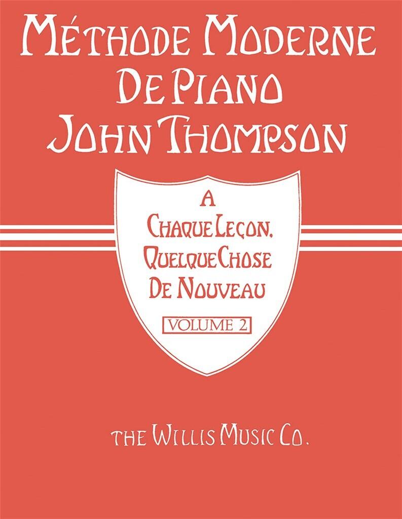 Editions Musicales Françaises Méthode Moderne de Piano John Thompson Volume 2 Klavier John Thompson