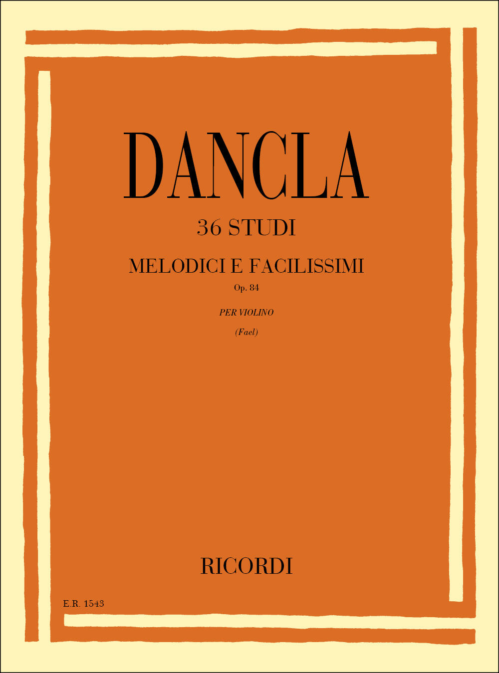 Ricordi 36 Etudes Mélodiques op.84 pour violon 36 Studi melodici e facilissimi Op. 84 per Violino Charles Dancla Violin : photo 1