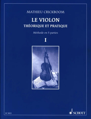 Le Violon vol. 1 Théorique et pratique Mathieu Crickboom Violin
