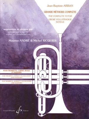 Grande méthode complète ( Revised Maurice André )