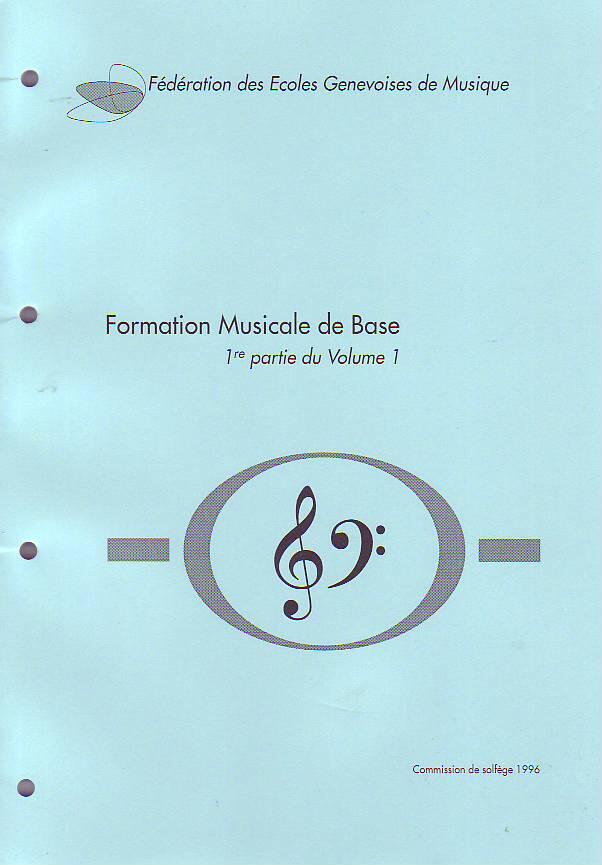 Conservatoire GE Formation Musicale de Base 1ère partie du volume 1 / Solfège 1er Niveau : photo 1