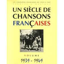Un Siècle De Chansons Françaises 1939 à 1949 : photo 1