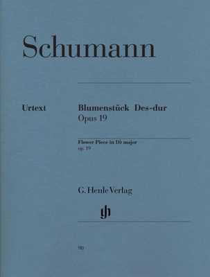 Blumenstück en réb majeur op. 19 - Flower Piece In D Flat Major Op.19 - Blumenstück Des-dur Opus 19 HN 90