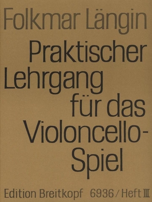 Praktischer Lehrgang für das Violoncello Spiel vol. 3