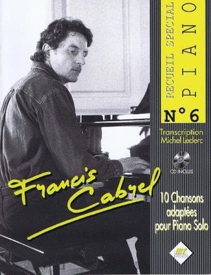 Recueil spécial piano n 6 : Francis Cabrel