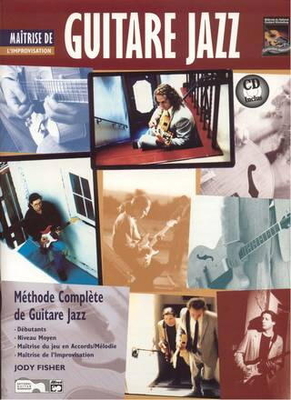 Méthode complète de guitare jazz Maîtrise de l