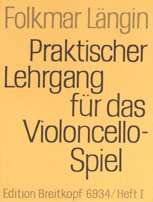 Praktischer Lehrgang für das Violoncello Spiel vol. 1