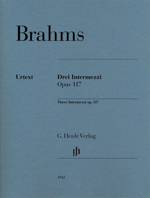 3 Intermezzi Op. 117 - Three Intermezzi opus 117 HN 1042 (edition révisée de HN121)