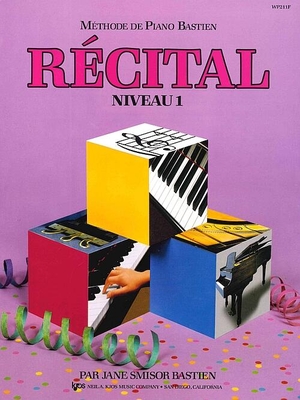 Méthode de Piano Bastien : Récital Niveau 1