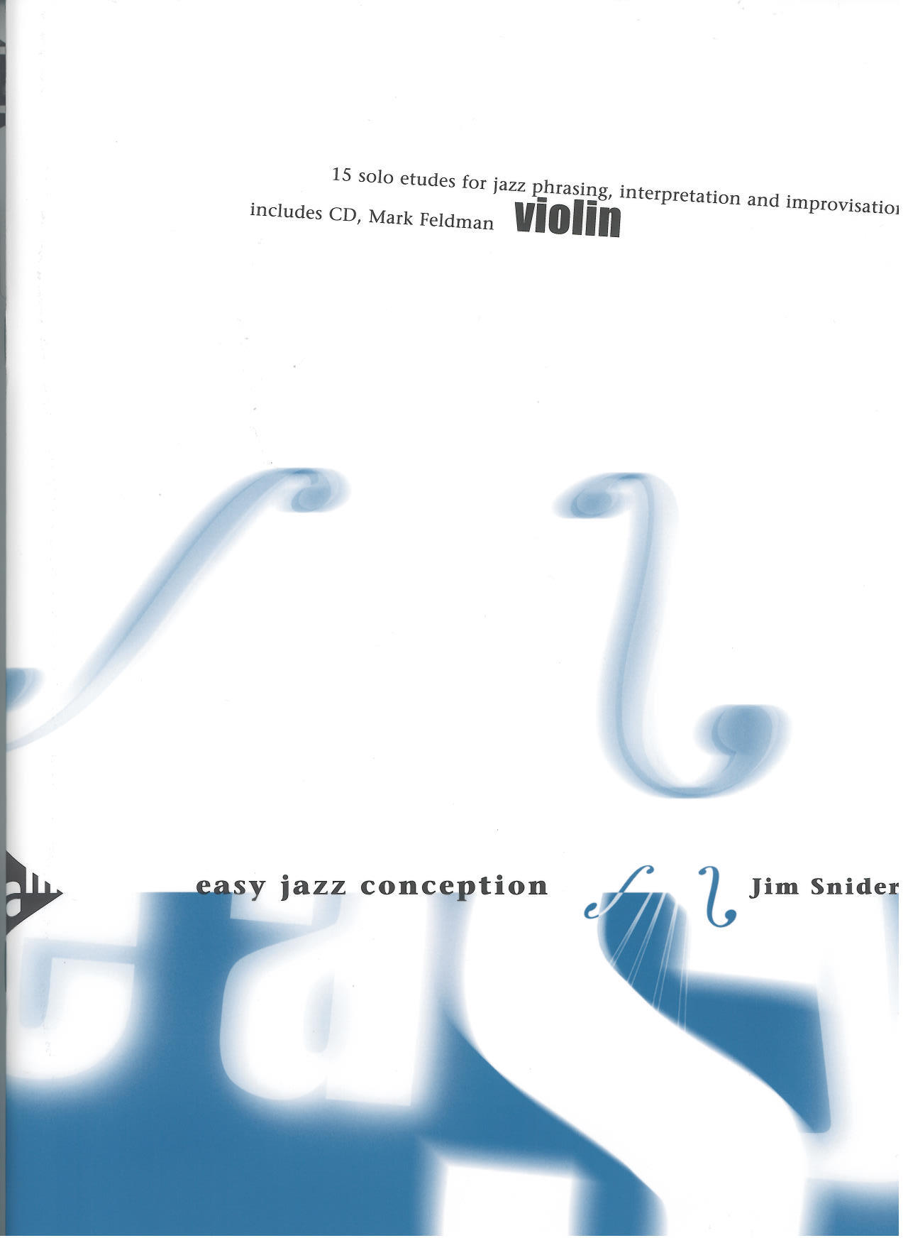 Easy Jazz Conception 15 solo etudes for jazz phrasing interpretation and improvisation J. Snidero Violin : photo 1