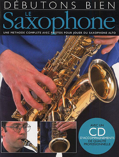 Débutons Bien: Le Saxophone : photo 1
