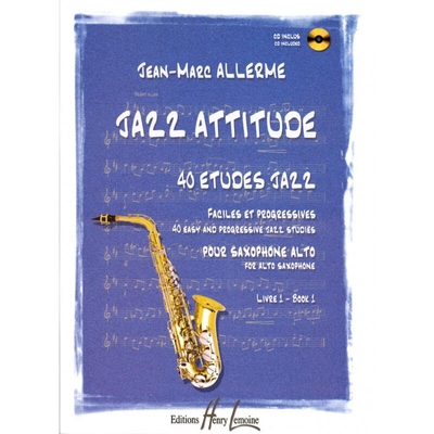 Jean-Marc Allerme : Jazz attitude 40 études jazz vol. 1 (saxophone alto)