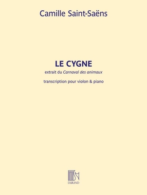 Le Cygne Extrait du Carnaval des Animaux Violine und Klavier / Transcription Pour Violon Et Piano