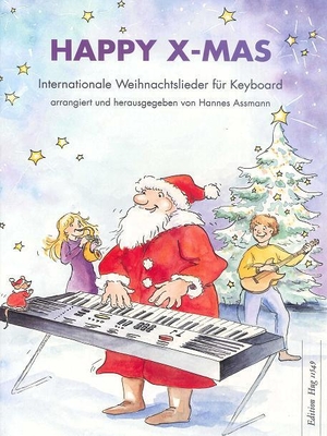 Happy X-Mas Internationale Weihnachtslieder für Keyboard