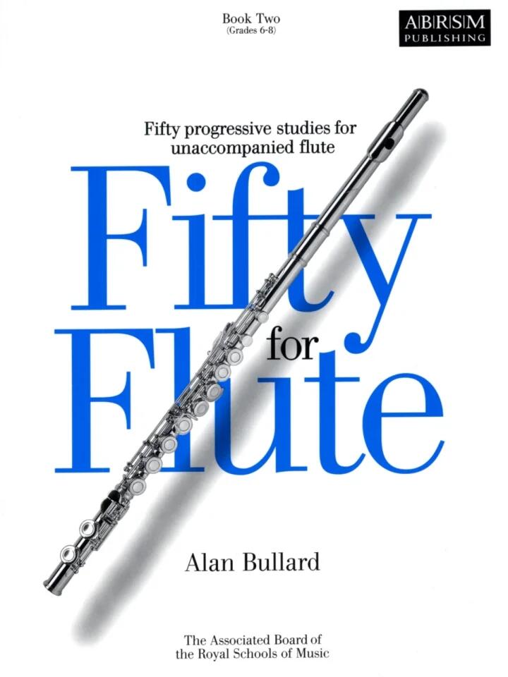 Fifty for Flute Book Two Grades 6-8 Alan Bullard Flute : photo 1