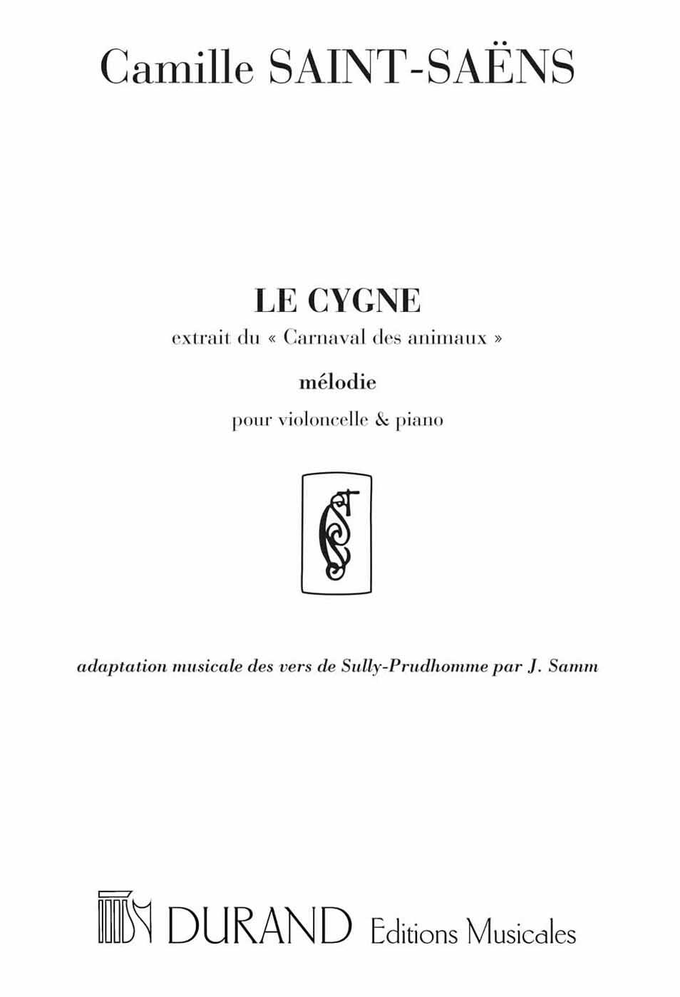 Le Cygne Extrait du Carnaval des Animaux Cello und Klavier / adaptation musicale des vers de Sully Prudhomme par J. Samm : photo 1