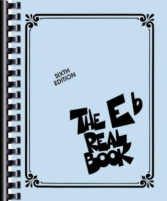 The Real Book Sixth Edition (Eb Instruments)