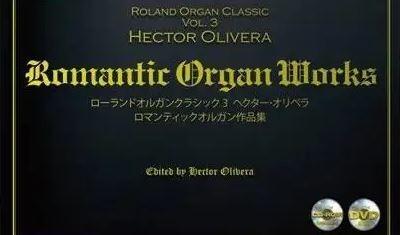 Roland Organ Classic Vol. 3 Romantic Organ Works performed by Hector Olivera : photo 1