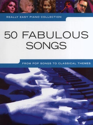 Really Easy Piano Collection: 50 Fabulous Songs