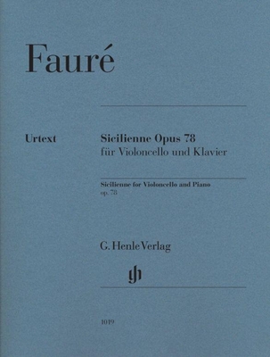 Fauré : Sicilienne Op.78 pour violoncelle (et piano) HN 1019