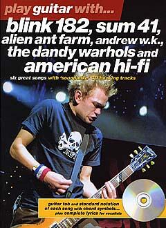 Play Guitar With... Gitarre / Blink 182 Sum 41 Alien Ant Farm Andrew W.K. The Dandy Warhols and American Hi-Fi : photo 1
