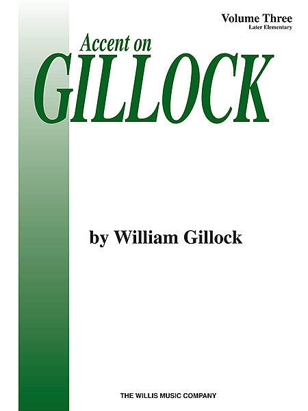 Willis Music Accent on Gillock Volume Three : photo 1