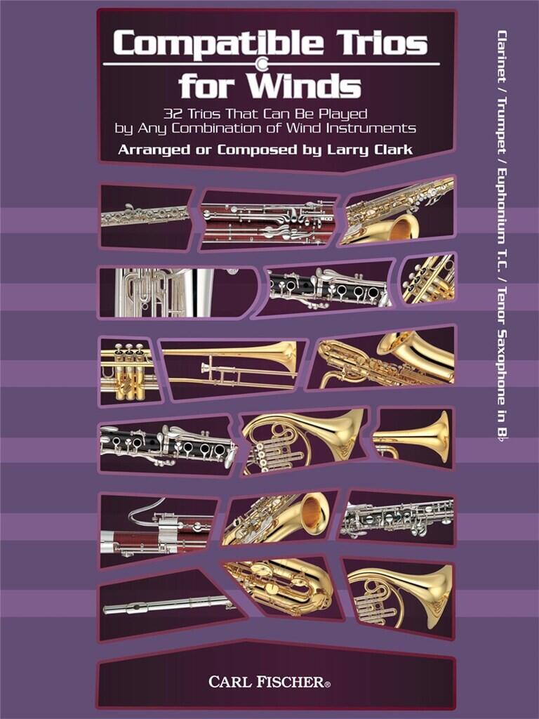 Carl Fischer Larry Clark: Compatible Trios For Winds Clarinet / Trumpet / Euphonium T.C. / Tenor Saxophone : photo 1
