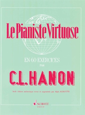C. L. Hanon : Le Pianiste Virtuose en 60 exercices