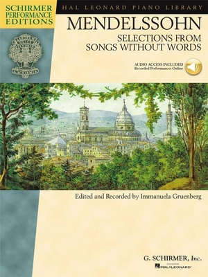 Felix Mendelssohn: Selections From Songs Without Words (Schirmer Performance Edition)