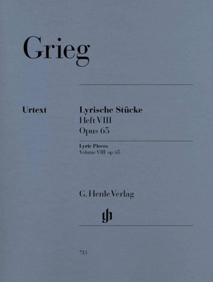 Lyrische Stücke Heft VIII Opus 65 - Pièces lyriques Vol. 8 Op. 65 - Lyric Pieces - Volume VIII Op.65