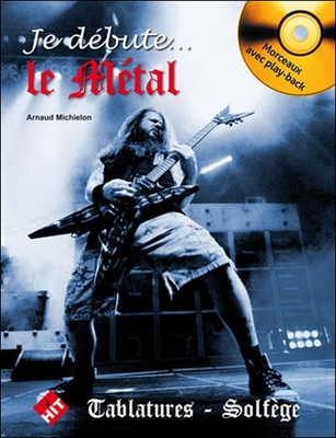 A. Michielon : Je Débute le Metal (Electrique Guitare)