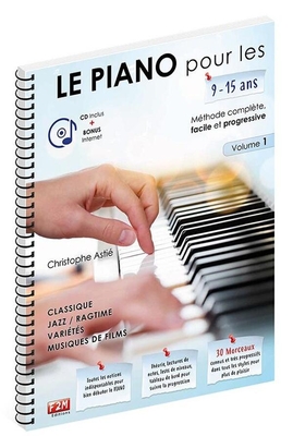 Le Piano Pour Les 9-15 Ans Volume 1 Christophe Astié