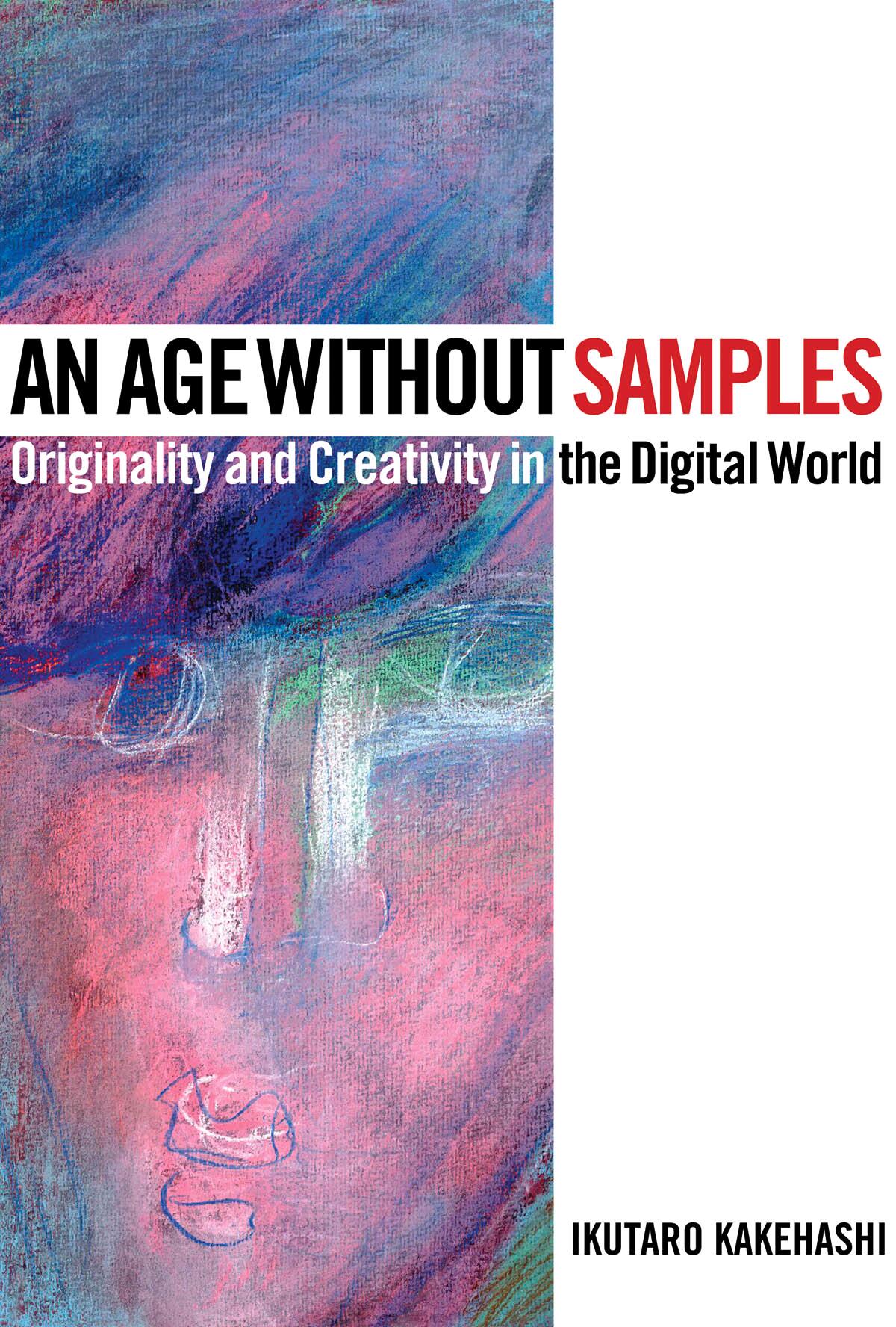 An Age Without Samples - Originality and Creativity in the Digital World : photo 1