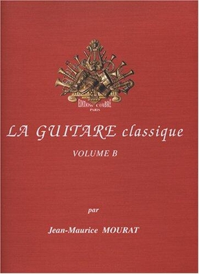 La guitare classique vol. B Jean-Maurice Mourat Gitarre