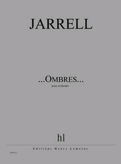 ...Ombres...  Michael Jarrell   Orchestra : photo 1