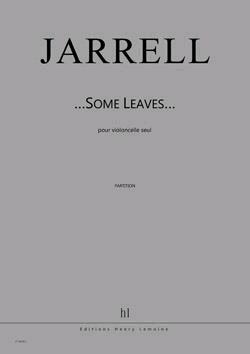 ...Some leaves...  Michael Jarrell   Cello : photo 1