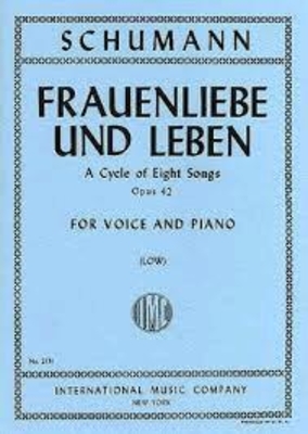 Frauenliebe Und Leben Op. 42 - A Cycle Of Eight Songs