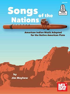 Songs Of The Nations American Indian Music Adapted For The Native American Flute : photo 1
