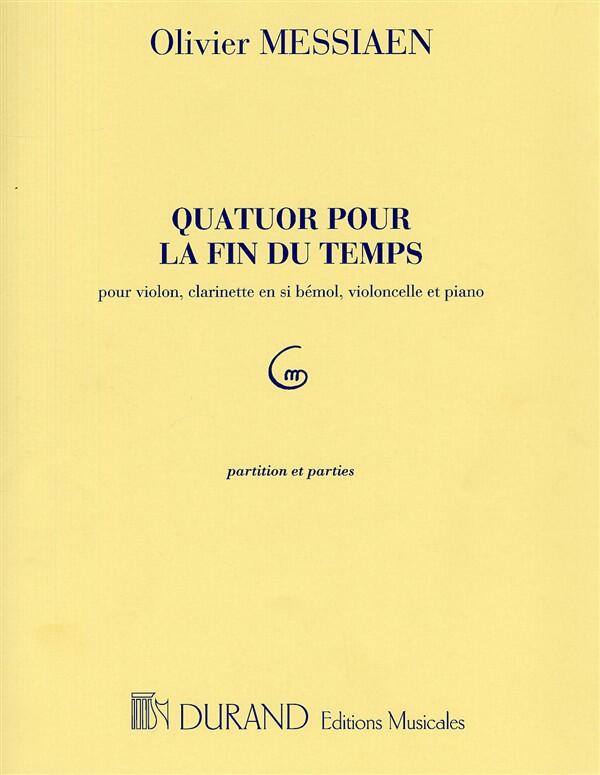Editions Durand Quatuor Pour La Fin Du Temps Pour Violon Clarinette en Si Bemol Violoncelle et Piano Olivier Messiaen : photo 1