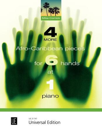 4 More Afro-Caribbean Pieces For 6 Hands At 1 Piano Mike Cornick : photo 1