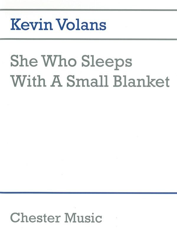 She Who Sleeps With A Small Blanket  Kevin Volans : photo 1