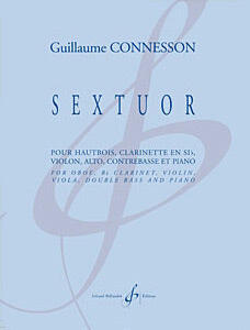 Sextuor  Guillaume Connesson  Oboe, Clarinet, Violin, Viola, Bass and Piano : photo 1