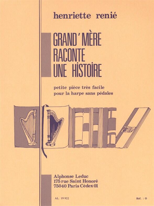 Alphonse Leduc Henriette Renie: Grand-Mere Raconte Une Histoire  Henriette Renié  Harp Buch  AL19922 (AL19922) : photo 1
