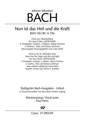 Nun ist das Heil und die Kraft Chor zum Michaelisfesttag überlieferte Form BWV 50 Johann Sebastian Bach  SATB/SATB, 2 Ob, Obda, 3 Trumpet, Timp, 2 Violins, Viola and BC Klavierauszug Kantate CV 31.050/03 : photo 1