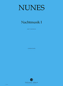 Nachtmusik I  Emmanuel Nunes  Editions Quintet Score + Parties  Musique contemporaine : photo 1