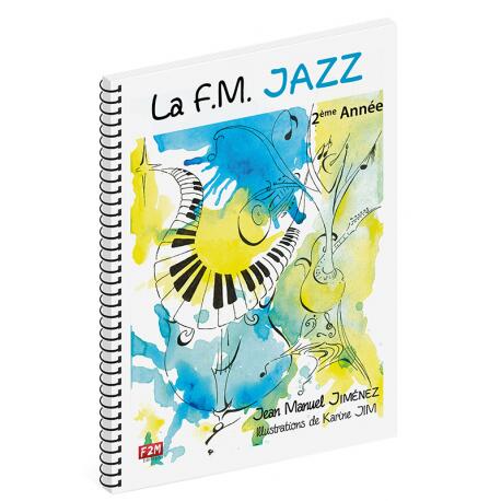 La F.M. Jazz 2eme Annee  Jean Manuel Jiménez_Karine Jim  F2M Classroom Recueil   French : photo 1