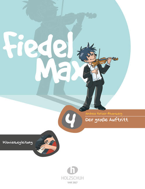 Fiedel Max - Der groe Auftritt, Band 4 Klavierbegleitung zu den Vorspielstücken der Reihe Fiedel-Max Andrea Holzer-Rhomberg  Piano Accompaniment : photo 1
