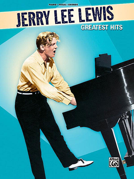 Jerry Lee Lewis - Greatest Hits  Jerry Lee Lewis  Alfred Music Publications Piano, Chant et Guitare Recueil : photo 1